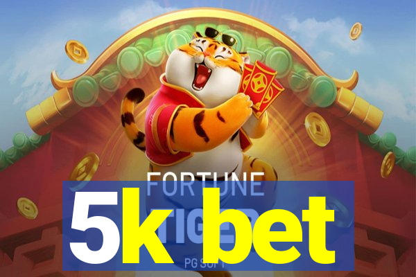 5k bet